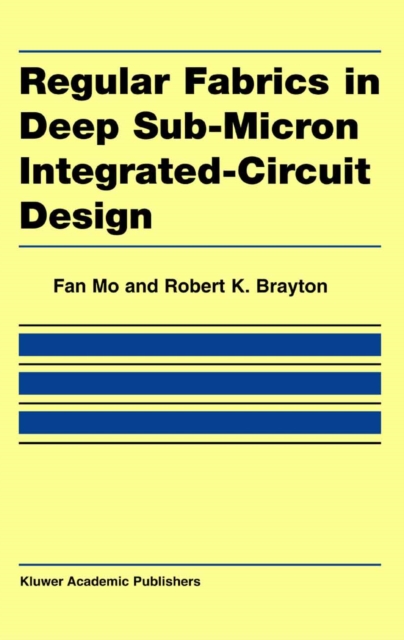 Regular Fabrics in Deep Sub-Micron Integrated-Circuit Design, PDF eBook