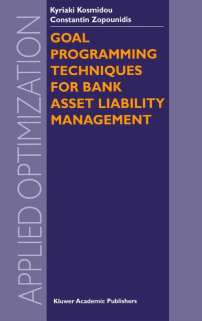 Goal Programming Techniques for Bank Asset Liability Management, PDF eBook