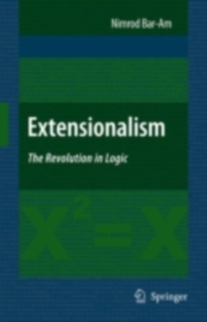 Extensionalism: The Revolution in Logic, PDF eBook