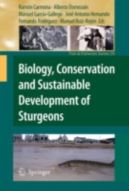 Biology, Conservation and Sustainable Development of Sturgeons, PDF eBook