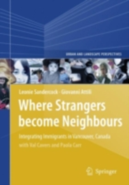 Where Strangers Become Neighbours : Integrating Immigrants in Vancouver, Canada, PDF eBook
