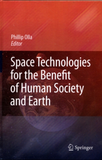 Space Technologies for the Benefit of Human Society and Earth, PDF eBook
