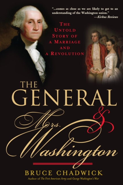 The General and Mrs. Washington : The Untold Story of a Marriage and a Revolution, EPUB eBook