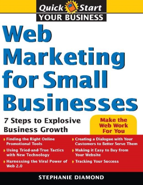 Web Marketing for Small Businesses : 7 Steps to Explosive Business Growth, EPUB eBook