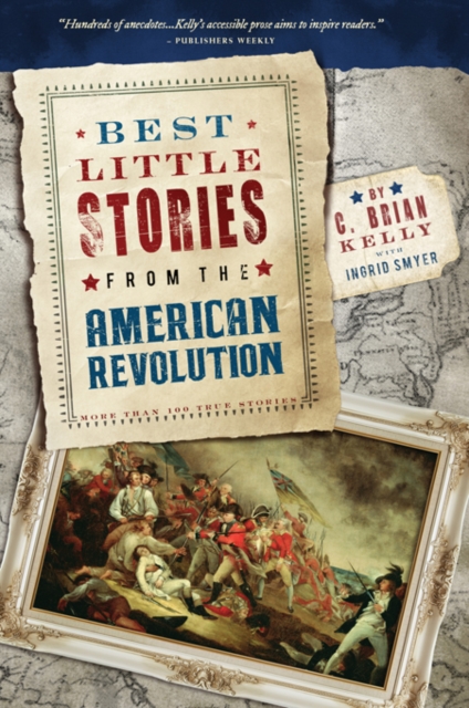 Best Little Stories from the American Revolution : More Than 100 True Stories, EPUB eBook