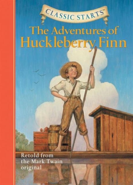 Classic Starts®: The Adventures of Huckleberry Finn, Hardback Book