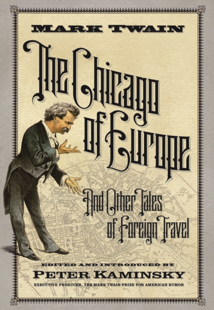 The Chicago of Europe : And Other Tales of Foreign Travel, EPUB eBook