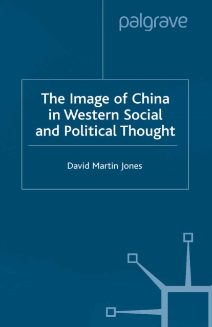 The Image of China in Western Social and Political Thought, PDF eBook