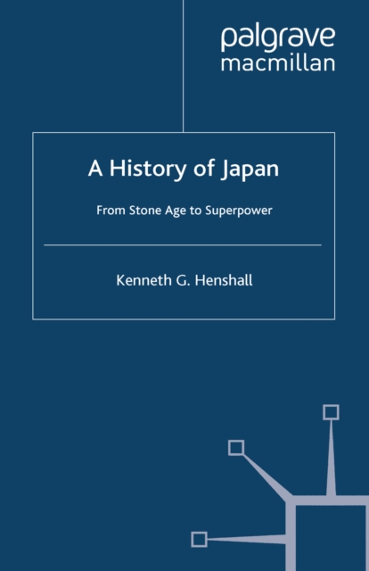 A History of Japan : From Stone Age to Superpower, PDF eBook