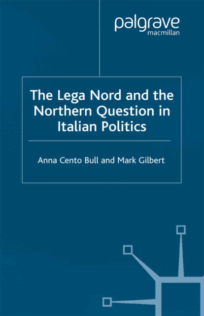 The Lega Nord and the Politics of Secession in Italy, PDF eBook