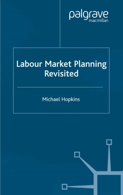 Labour Market Planning Revisited, PDF eBook
