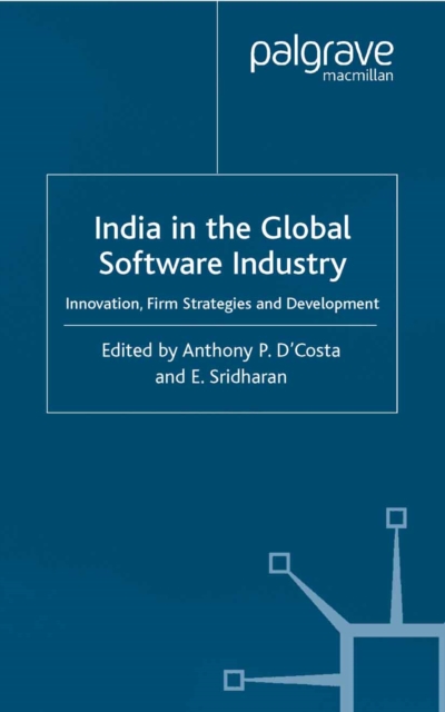 India in the Global Software Industry : Innovation, Firm Strategies and Development, PDF eBook