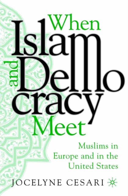 When Islam and Democracy Meet: Muslims in Europe and in the United States, PDF eBook