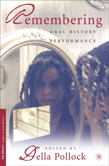 Remembering : Oral History Performance, PDF eBook
