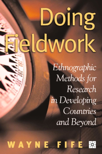 Doing Fieldwork : Ethnographic Methods for Research in Developing Countries and Beyond, PDF eBook