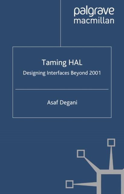 Taming HAL : Designing Interfaces Beyond 2001, PDF eBook