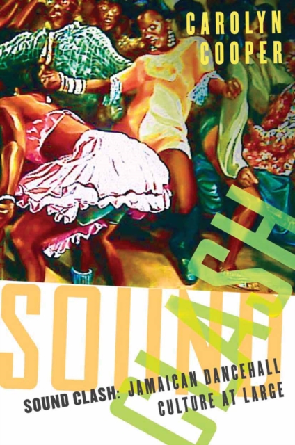 Sound Clash : Jamaican Dancehall Culture at Large, PDF eBook