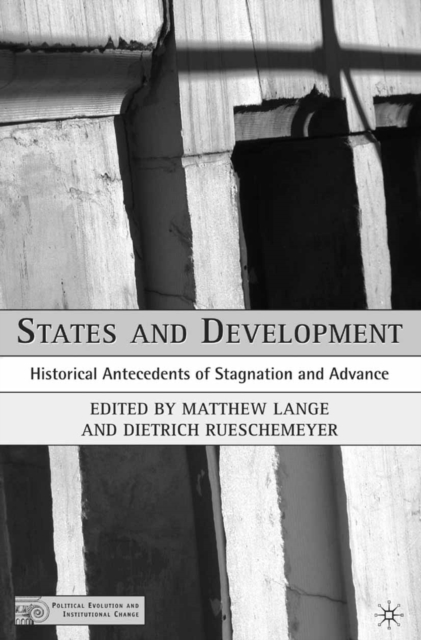 States and Development : Historical Antecedents of Stagnation and Advance, PDF eBook