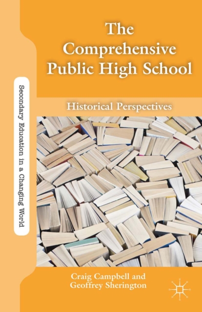 The Comprehensive Public High School : Historical Perspectives, PDF eBook