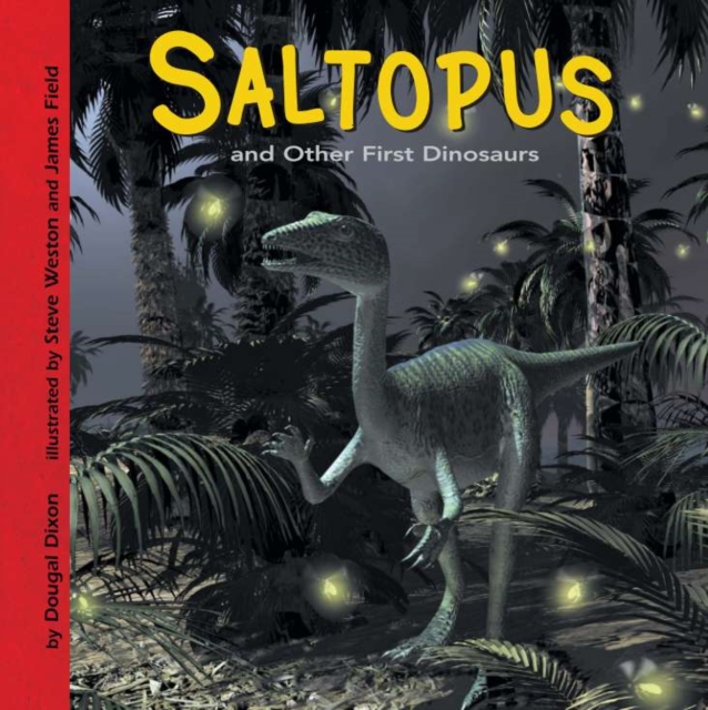 Saltopus and Other First Dinosaurs, PDF eBook