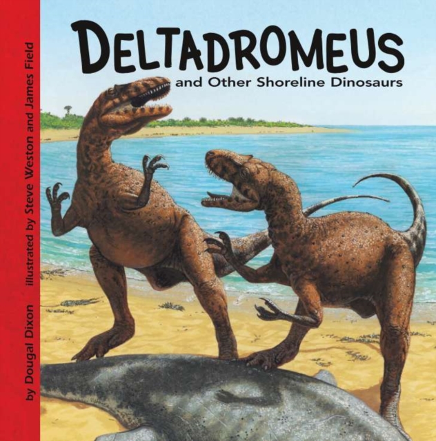 Deltadromeus and Other Shoreline Dinosaurs, PDF eBook