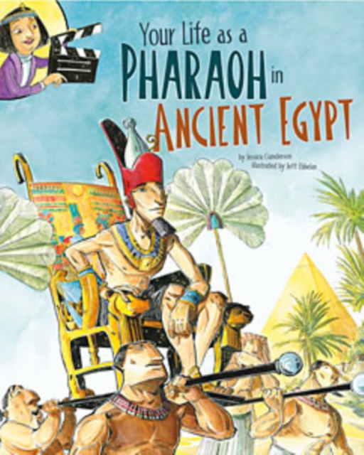 Your Life as a Pharaoh in Ancient Egypt, PDF eBook