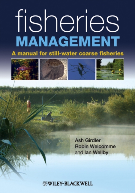Fisheries Management : A Manual for Still-Water Coarse Fisheries, Hardback Book