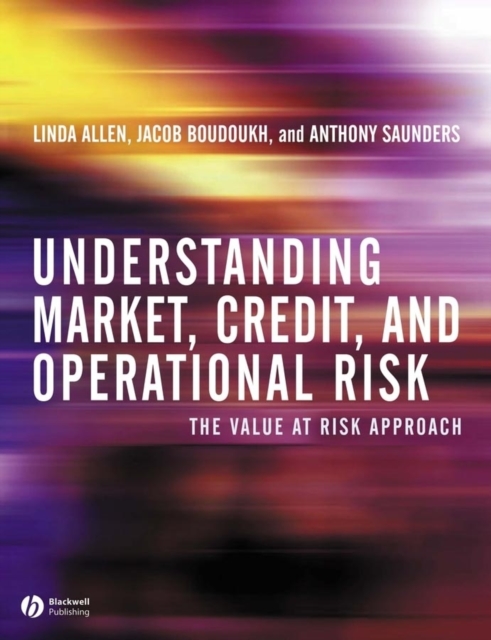 Understanding Market, Credit, and Operational Risk : The Value at Risk Approach, PDF eBook