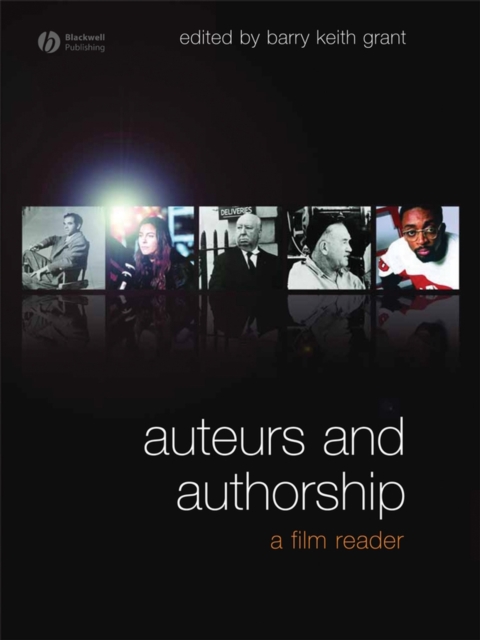 Auteurs and Authorship : A Film Reader, Paperback / softback Book