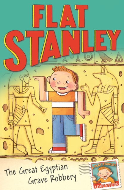 Jeff Brown's Flat Stanley: The Great Egyptian Grave Robbery, Paperback / softback Book