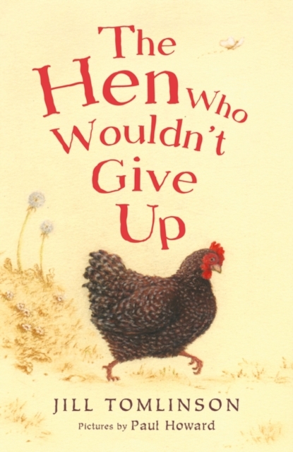 The Hen Who Wouldn't Give Up, Paperback / softback Book