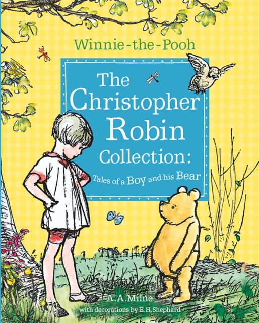 Winnie-the-Pooh: The Christopher Robin Collection (Tales of a Boy and his Bear), Paperback / softback Book