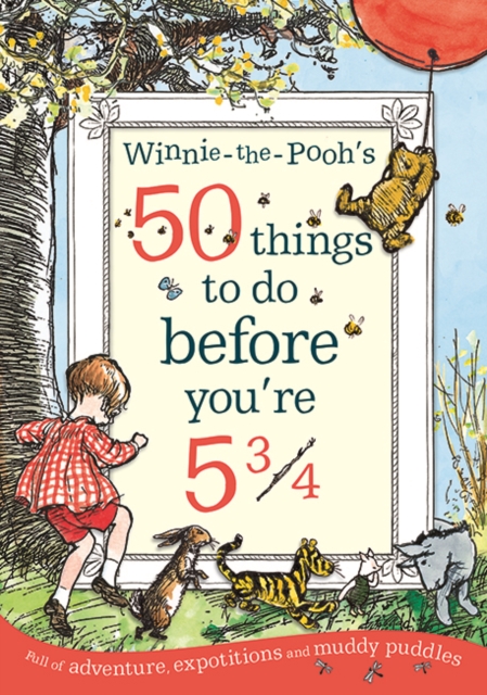 Winnie-the-Pooh's 50 things to do before you're 5 3/4, Paperback / softback Book