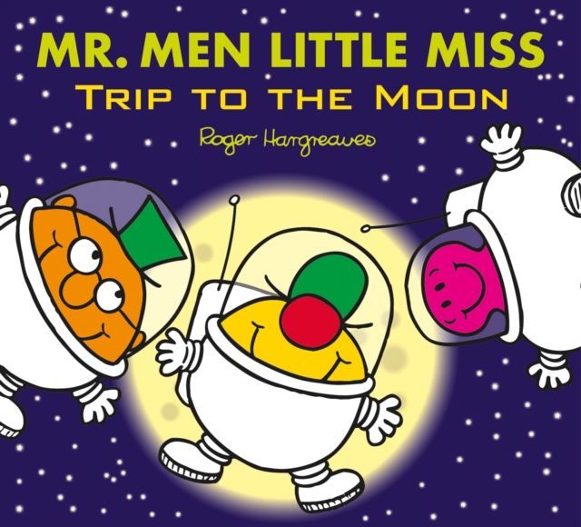 Mr. Men Little Miss: Trip to the Moon, Paperback / softback Book
