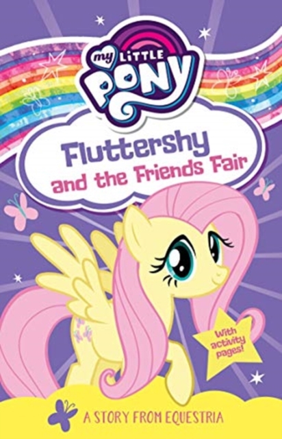 My Little Pony Fluttershy and the Friends Fair, Paperback / softback Book