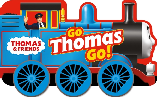 Thomas & Friends: Go Thomas, Go! (a shaped board book with wheels), Board book Book