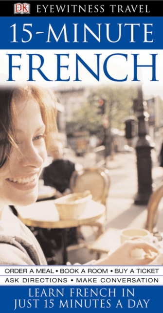 15-Minute French : Learn in Just 12 Weeks, PDF eBook