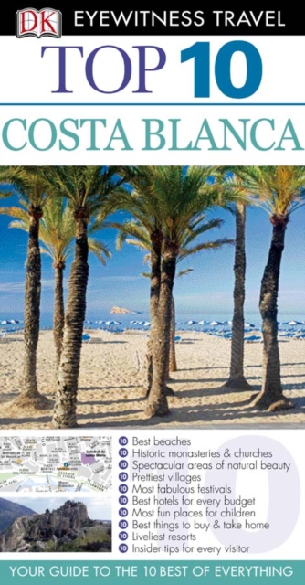 DK Eyewitness Top 10 Travel Guide: Costa Blanca : Costa Blanca, PDF eBook