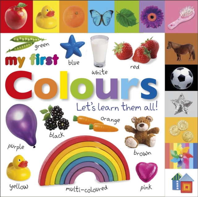 My First Colours Let's Learn Them All, Board book Book
