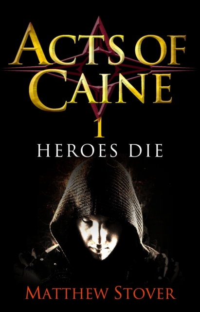 Heroes Die : Book 1 of The Acts of Caine, EPUB eBook