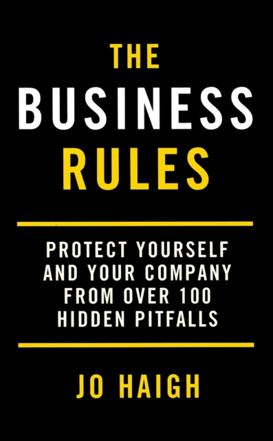 The Business Rules : Protect yourself and your company from over 100 hidden pitfalls, EPUB eBook