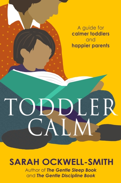 ToddlerCalm : A guide for calmer toddlers and happier parents, EPUB eBook