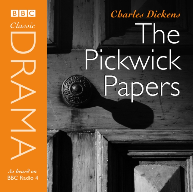The Pickwick Papers (Classic Drama), eAudiobook MP3 eaudioBook