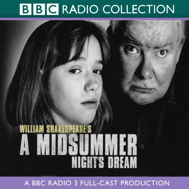 A Midsummer Night's Dream : A BBC Radio 3 Full-Cast Production, eAudiobook MP3 eaudioBook