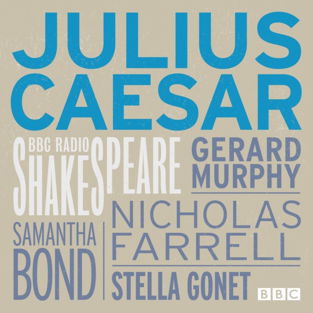 Julius Caesar : A BBC Radio Shakespeare production, eAudiobook MP3 eaudioBook