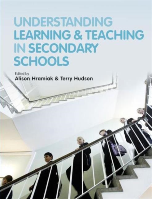 Understanding Learning and Teaching in Secondary Schools, Paperback / softback Book