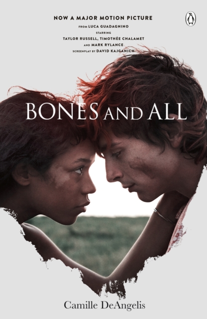 Bones & All : Now a major film starring Timoth e Chalamet, EPUB eBook