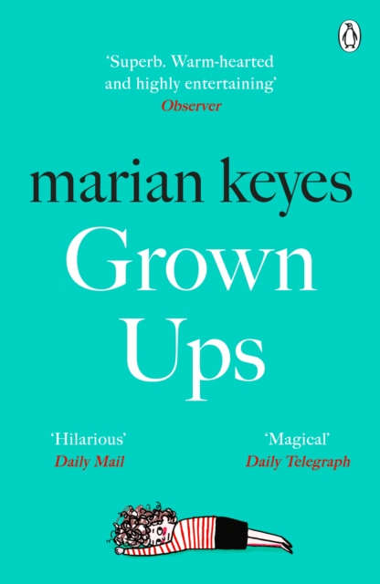 Grown Ups : An absorbing page-turner from Sunday Times bestselling author Marian Keyes, Paperback / softback Book