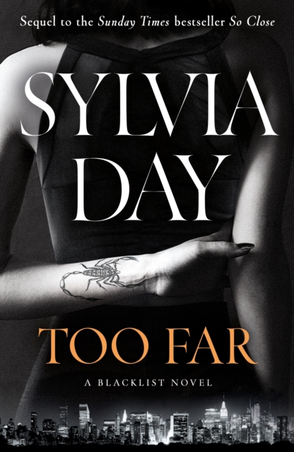 Too Far : The scorching new novel from the bestselling author of So Close (Blacklist), Hardback Book