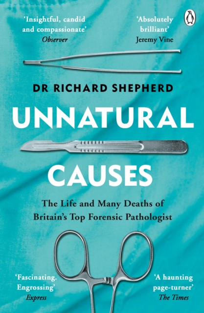 Unnatural Causes : 'An absolutely brilliant book. I really recommend it, I don't often say that'  Jeremy Vine, BBC Radio 2, Paperback / softback Book